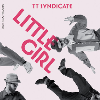 T.T. Syndicate - Little Girl / The Price To Pay ( Ltd 45's )